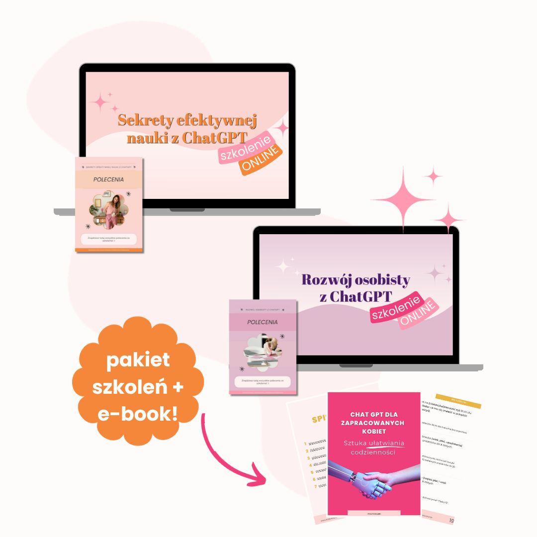 Pakiet kursów + e-book! “Sekrety efektywnej nauki z ChatGPT”, “Rozwój osobisty z ChatGPT”, e-book: “ChatGPT dla zapracowanych kobiet”