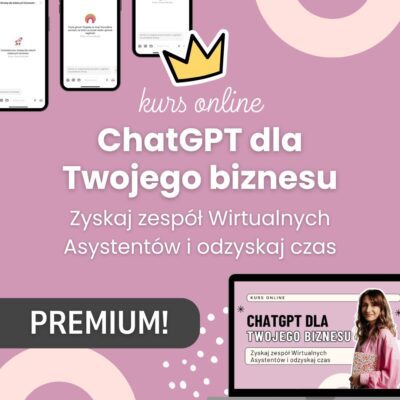 Premium! ChatGPT dla Twojego biznesu - zyskaj zespół wirtualnych asystentów i odzyskaj czas